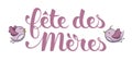 MotherÃ¢â¬â¢s Day in French : FÃÂªte des MÃÂ¨res